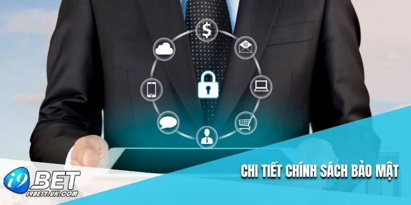 Chi tiết chính sách bảo mật