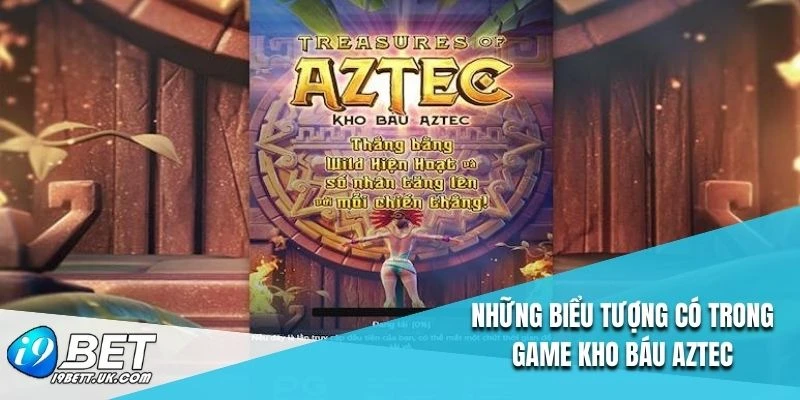 Những biểu tượng có trong game kho báu Aztec