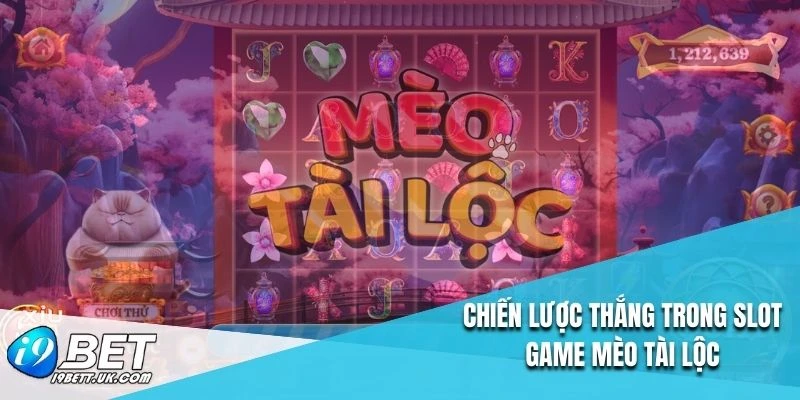 Chiến lược thắng trong slot game mèo tài lộc